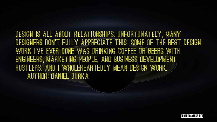 Done With Relationships Quotes By Daniel Burka