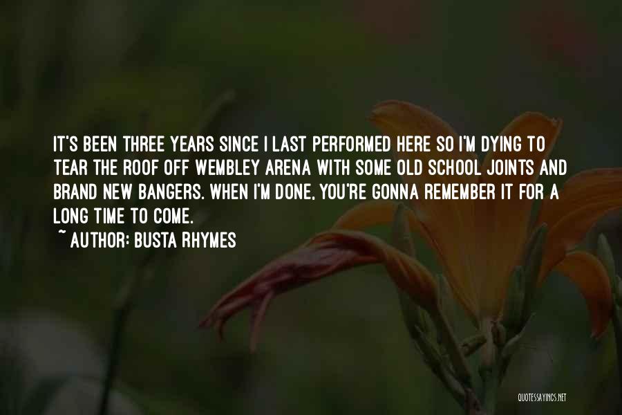 Done With School Quotes By Busta Rhymes