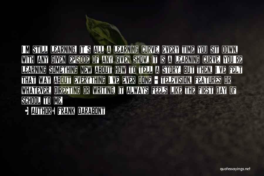 Done With School Quotes By Frank Darabont Done With School Quotes By Frank Darabont