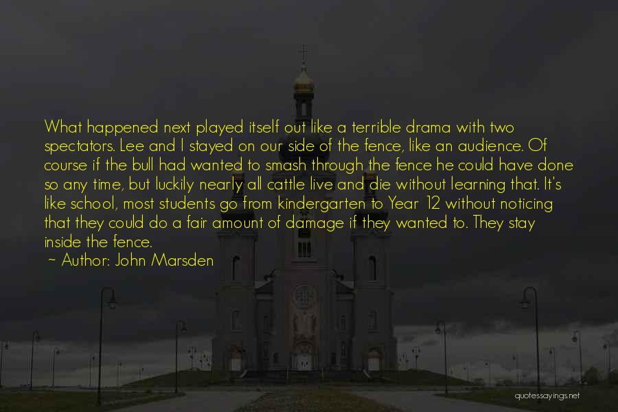 Done With School Quotes By John Marsden