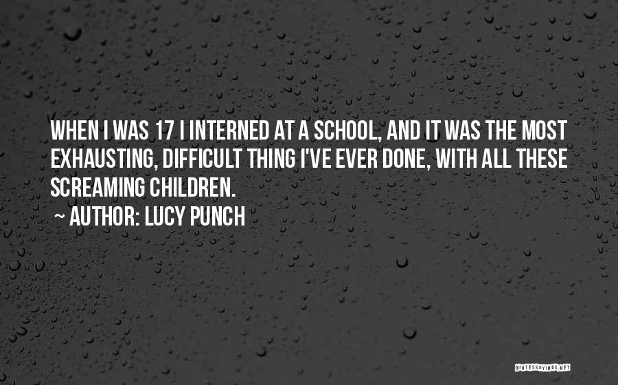 Done With School Quotes By Lucy Punch
