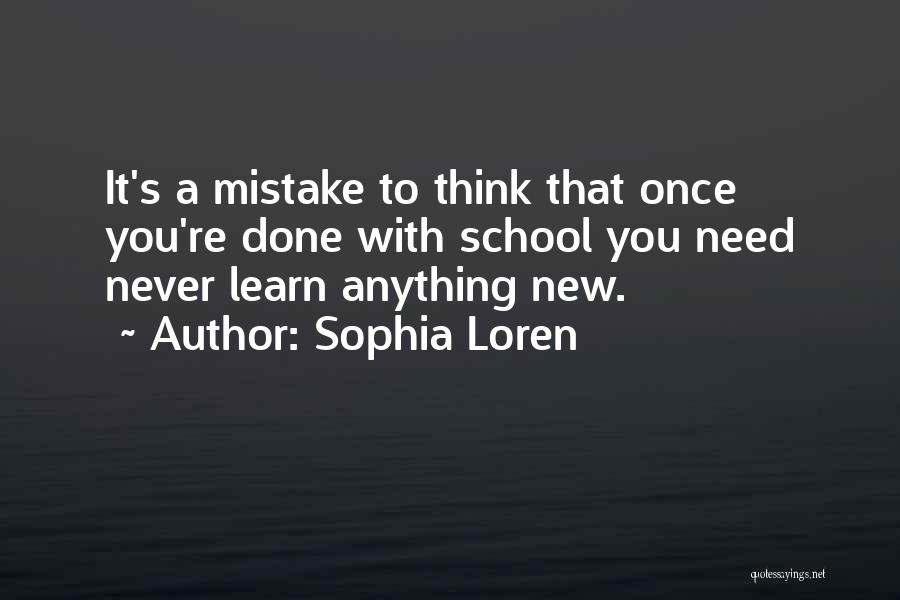 Done With School Quotes By Sophia Loren