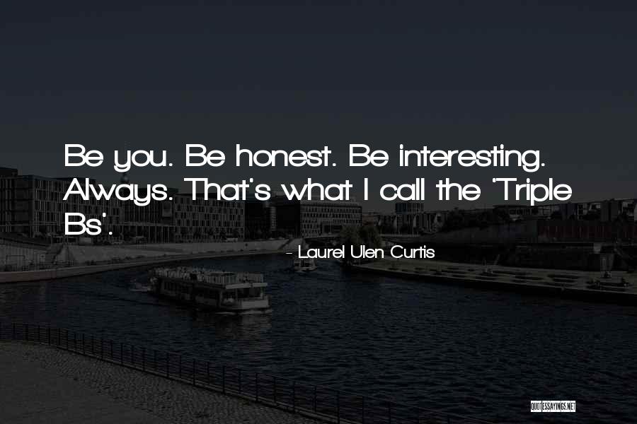 Done With The Bs Quotes By Laurel Ulen Curtis Done With The Bs Quotes By Laurel Ulen Curtis