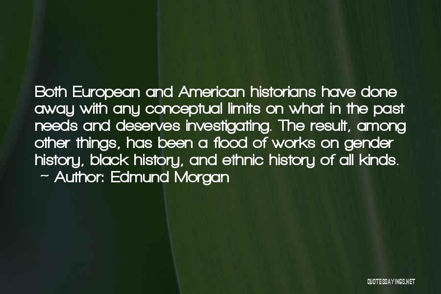 Done With The Past Quotes By Edmund Morgan