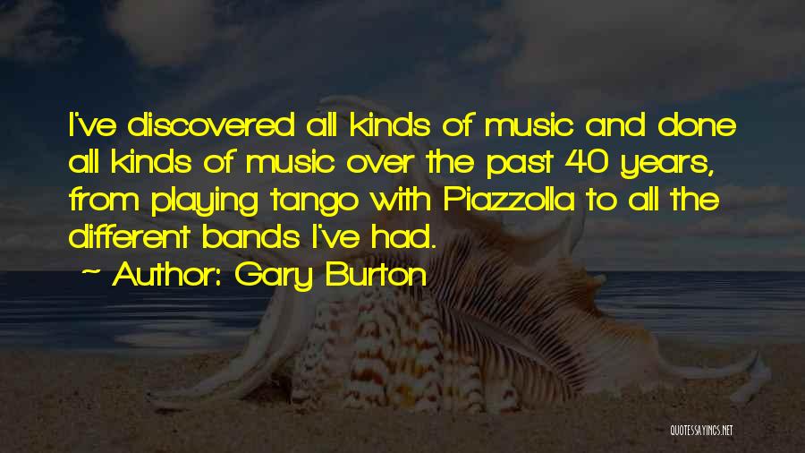 Done With The Past Quotes By Gary Burton