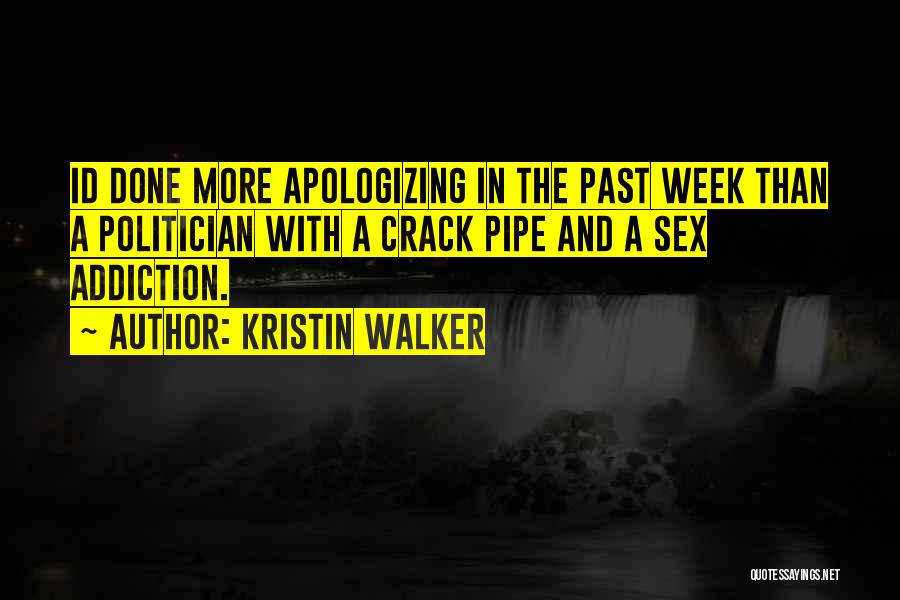 Done With The Past Quotes By Kristin Walker