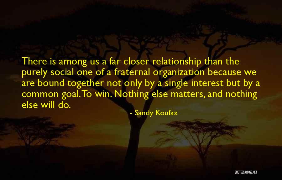 Done With This Relationship Quotes By Sandy Koufax