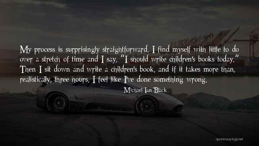 Done With Today Quotes By Michael Ian Black Done With Today Quotes By Michael Ian Black