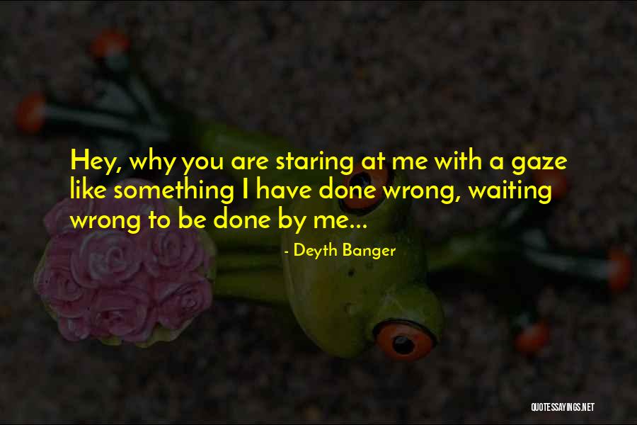 Done With Waiting Quotes By Deyth Banger