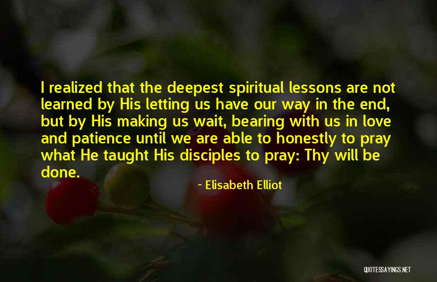 Done With Waiting Quotes By Elisabeth Elliot