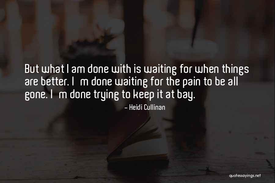 Done With Waiting Quotes By Heidi Cullinan