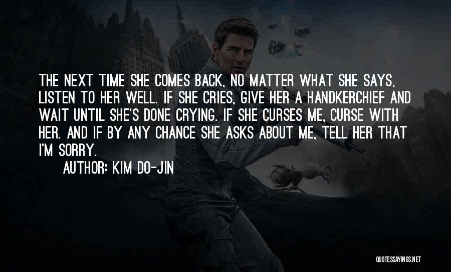 Done With Waiting Quotes By Kim Do-Jin