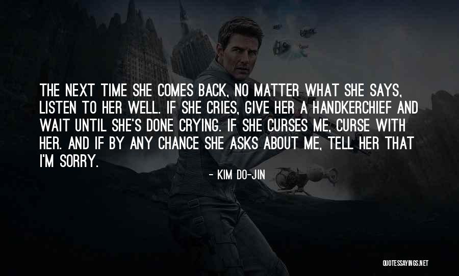 Done With Waiting Quotes By Kim Do-Jin