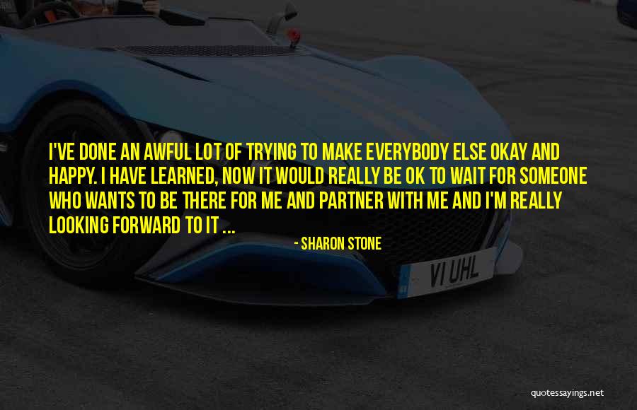 Done With Waiting Quotes By Sharon Stone