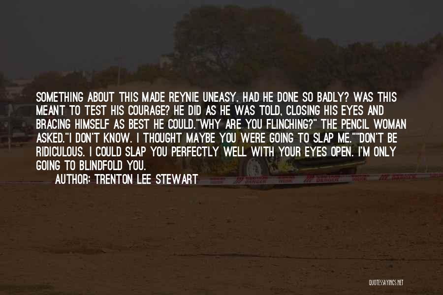 Done With You Quotes By Trenton Lee Stewart