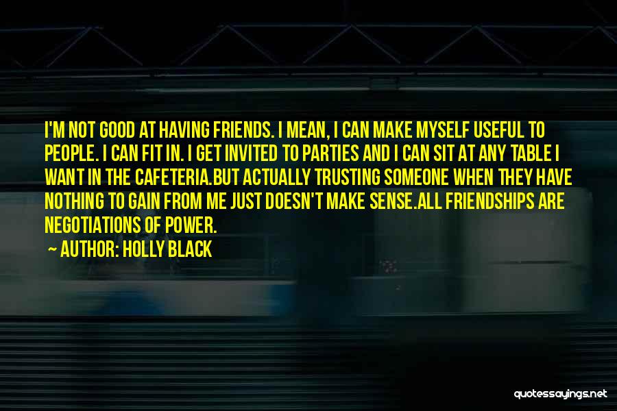 Done With Your Friendship Quotes By Holly Black