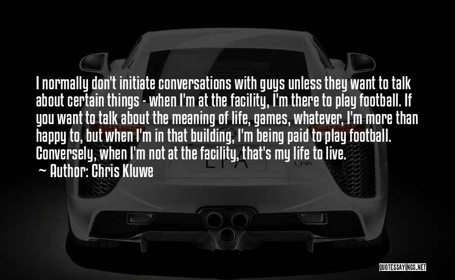 Done With Your Games Quotes By Chris Kluwe