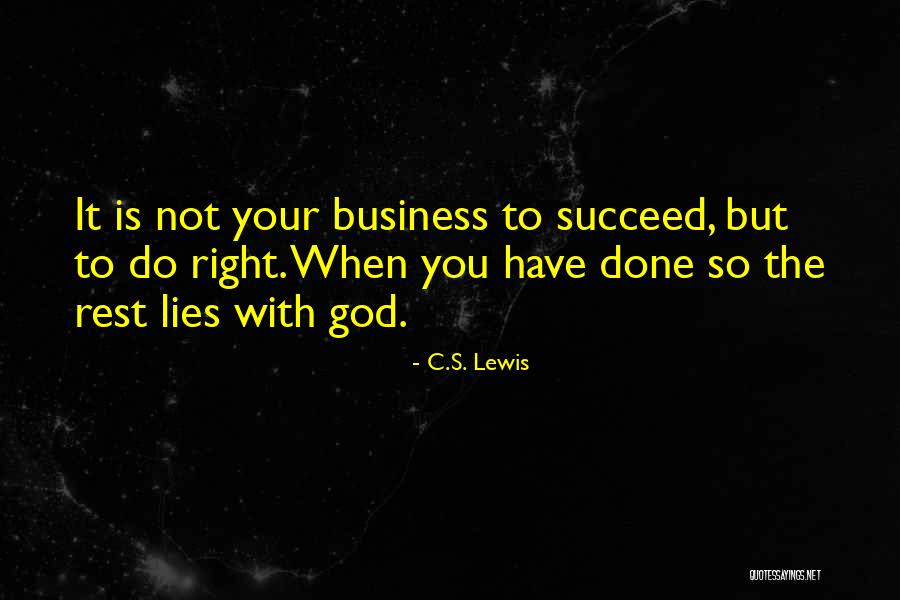 Done With Your Lies Quotes By C.S. Lewis