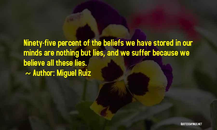 Done With Your Lies Quotes By Miguel Ruiz