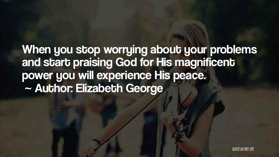 Done Worrying About You Quotes By Elizabeth George