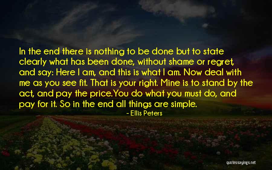 Done You State Quotes By Ellis Peters Done You State Quotes By Ellis Peters