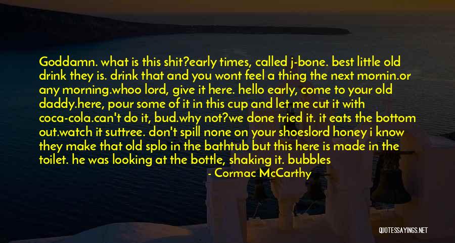 Done Your Best Quotes By Cormac McCarthy