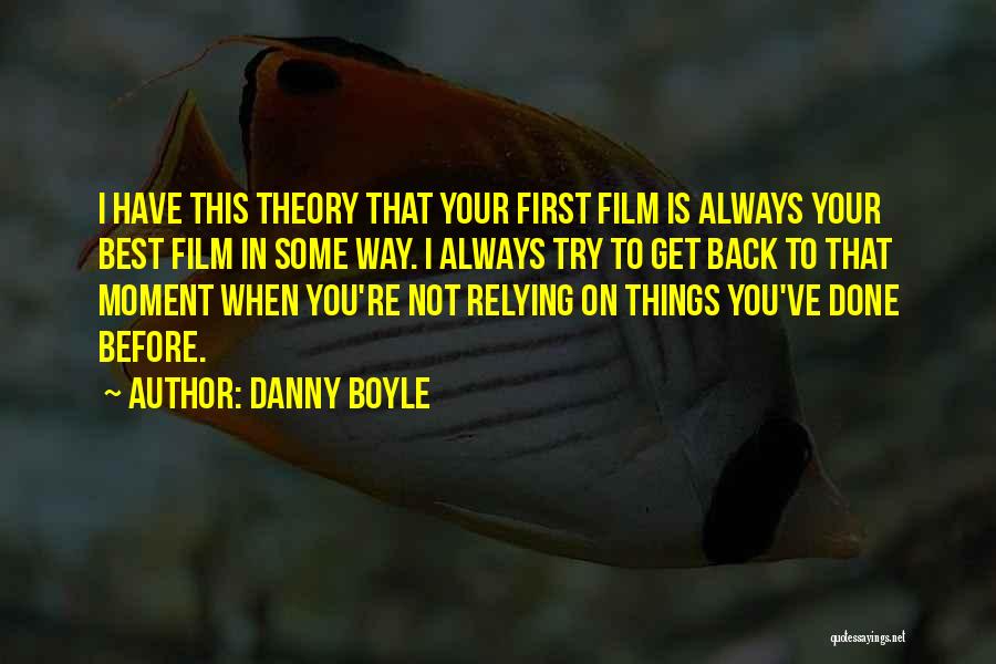 Done Your Best Quotes By Danny Boyle
