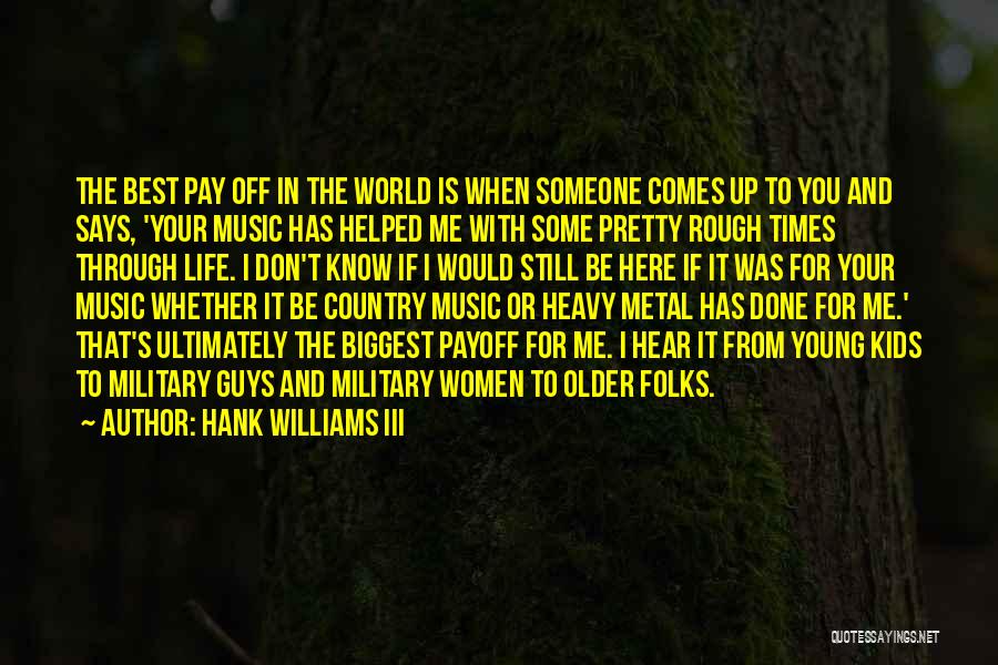 Done Your Best Quotes By Hank Williams III