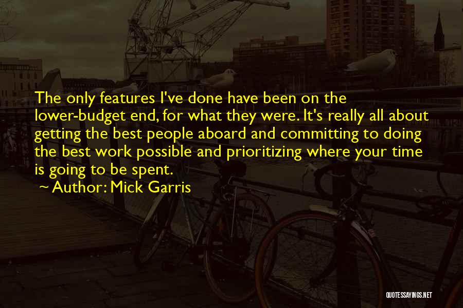 Done Your Best Quotes By Mick Garris