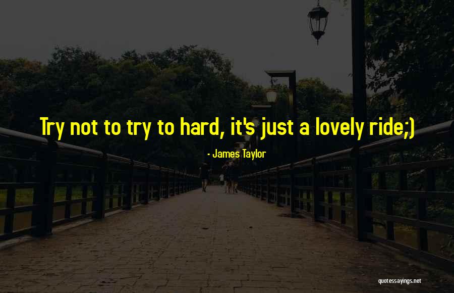Donesena Quotes By James Taylor Donesena Quotes By James Taylor