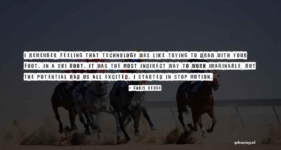 Doneux Mettet Quotes By Chris Wedge Doneux Mettet Quotes By Chris Wedge