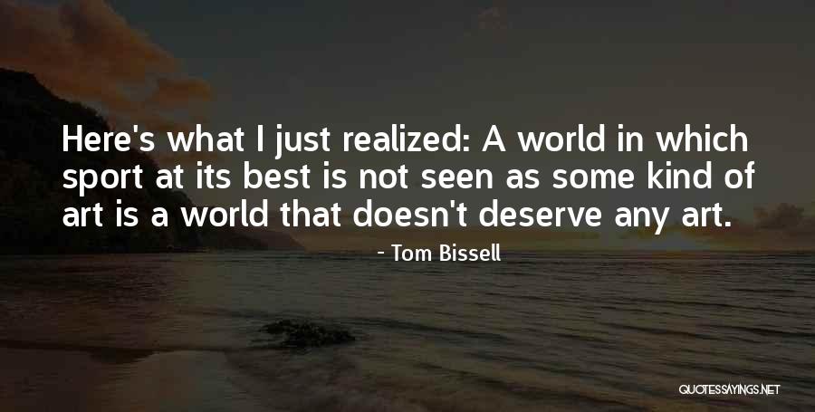 Dongfang Go Kart Quotes By Tom Bissell Dongfang Go Kart Quotes By Tom Bissell