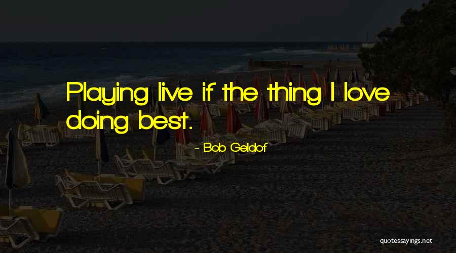Dongguo Quotes By Bob Geldof Dongguo Quotes By Bob Geldof