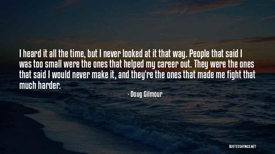Dongmanwu Quotes By Doug Gilmour Dongmanwu Quotes By Doug Gilmour