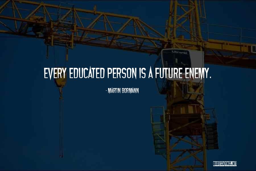 Donicia Juan Quotes By Martin Bormann Donicia Juan Quotes By Martin Bormann