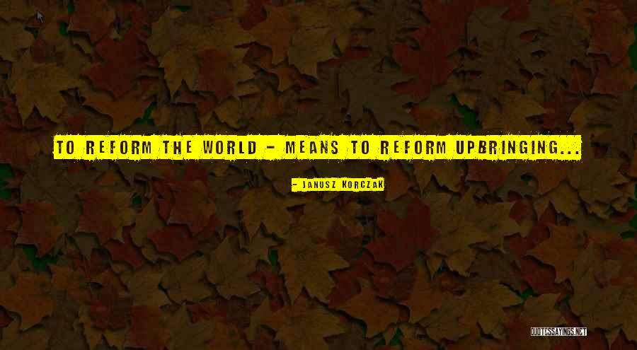 Donicity Quotes By Janusz Korczak
