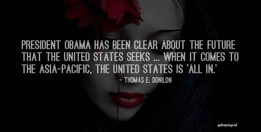 Donilon Quotes By Thomas E. Donilon Donilon Quotes By Thomas E. Donilon