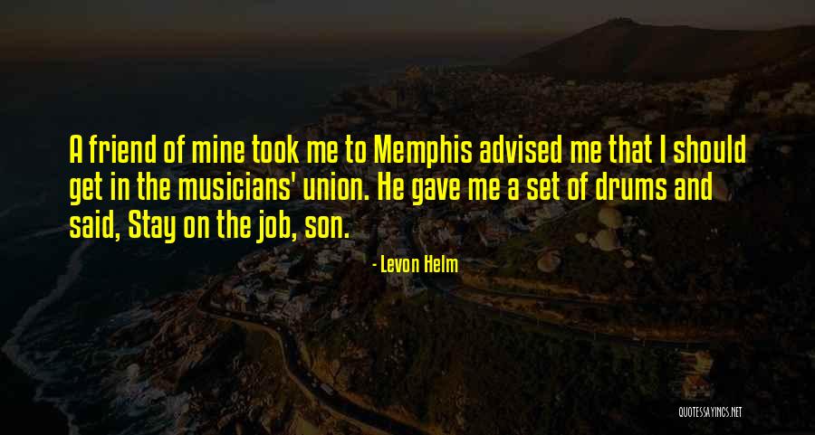 Donique Mcintosh Quotes By Levon Helm Donique Mcintosh Quotes By Levon Helm