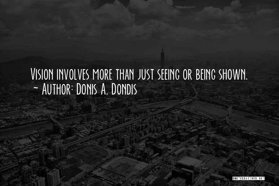 Donis A. Dondis Quotes 464726