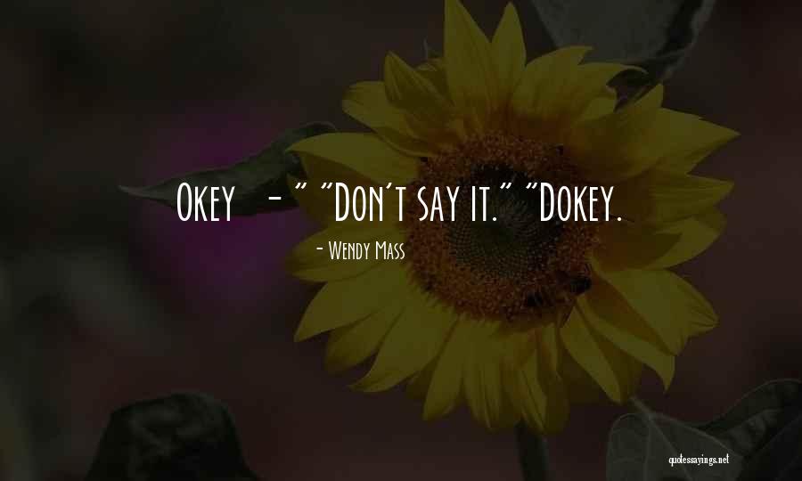 Donise Stevens Quotes By Wendy Mass Donise Stevens Quotes By Wendy Mass