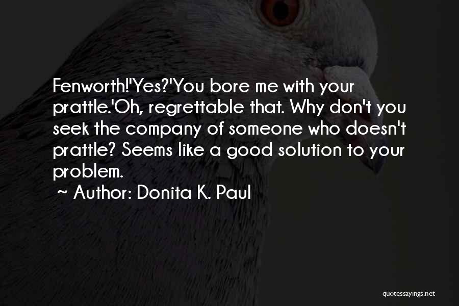 Donita K. Paul Quotes 706375