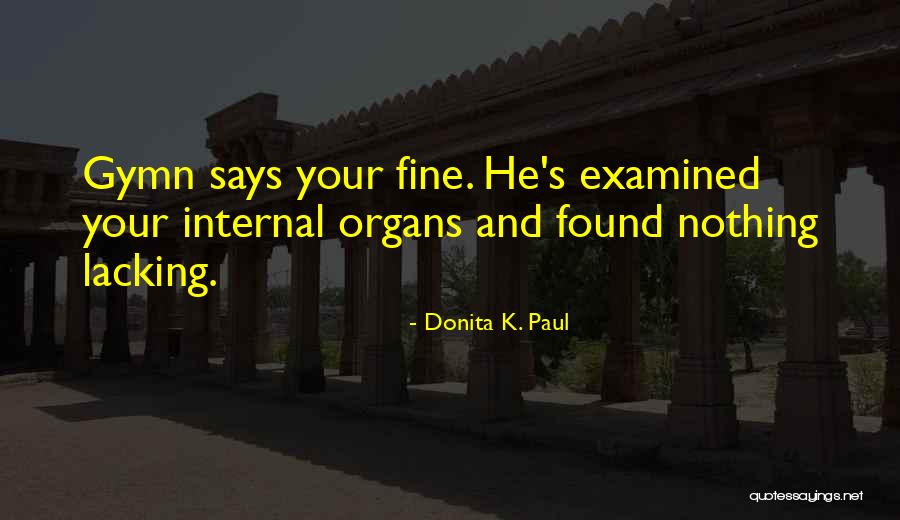 Donita Quotes By Donita K. Paul Donita Quotes By Donita K. Paul