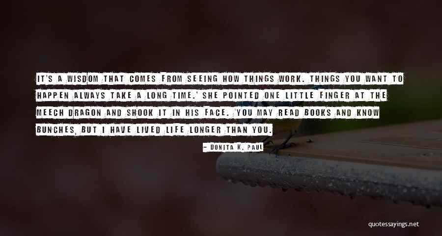 Donita Quotes By Donita K. Paul Donita Quotes By Donita K. Paul