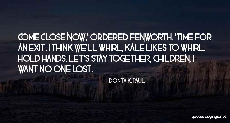 Donita Quotes By Donita K. Paul Donita Quotes By Donita K. Paul