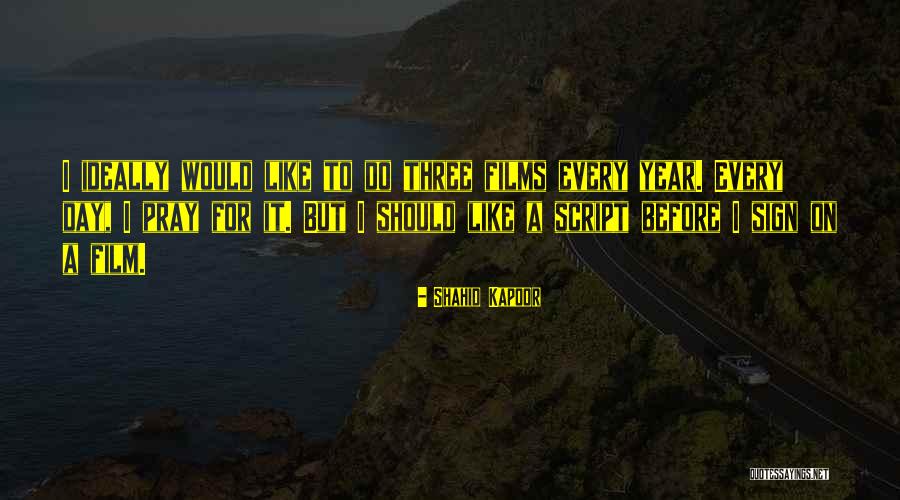 Donizete Freitas Quotes By Shahid Kapoor Donizete Freitas Quotes By Shahid Kapoor