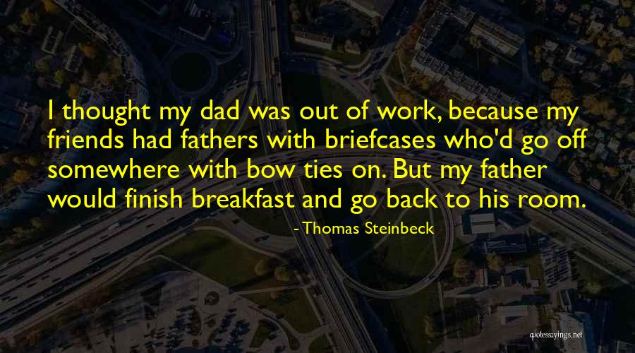 Donizete Silva Quotes By Thomas Steinbeck Donizete Silva Quotes By Thomas Steinbeck