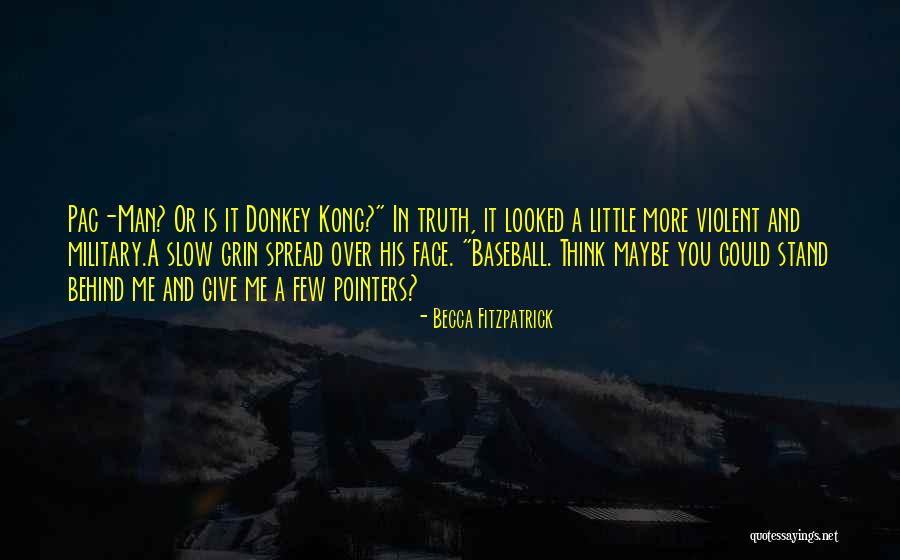 Donkey Kong Quotes By Becca Fitzpatrick