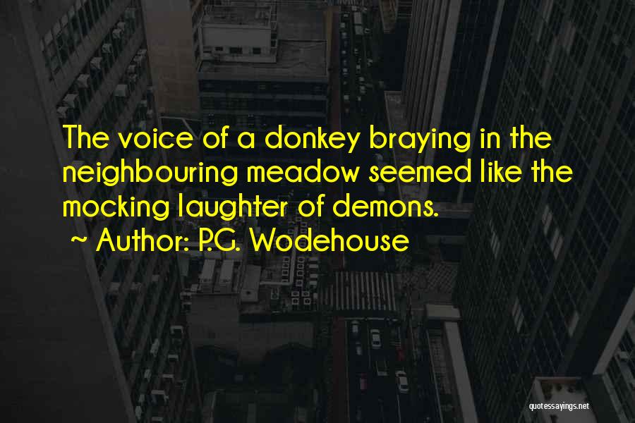 Donkey Like Quotes By P.G. Wodehouse