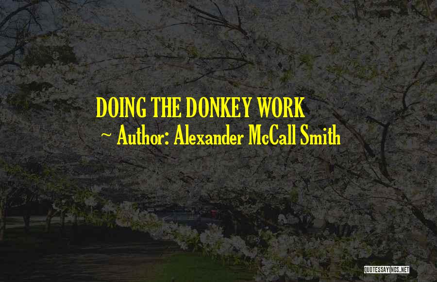 Donkey Quotes By Alexander McCall Smith