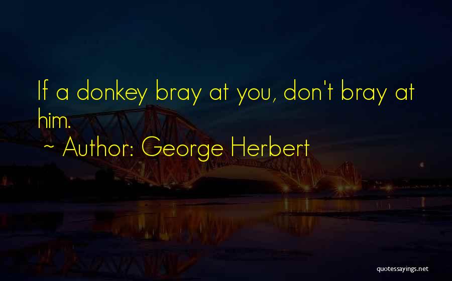 Donkey Quotes By George Herbert